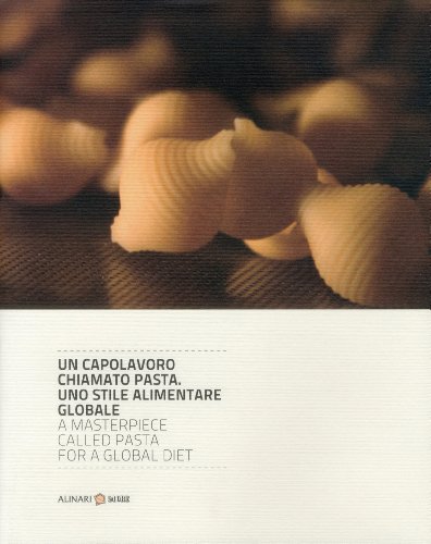 Beispielbild fr A Masterpiece Called Pasta for a Global Diet zum Verkauf von Midtown Scholar Bookstore