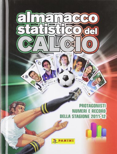 9788863043877: Almanacco statistico del calcio 2011-2012