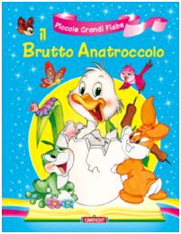 9788863091724: Il brutto anatroccolo (Piccole grandi fiabe)