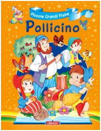 Pollicino - Fiabe, Picolle Grandi
