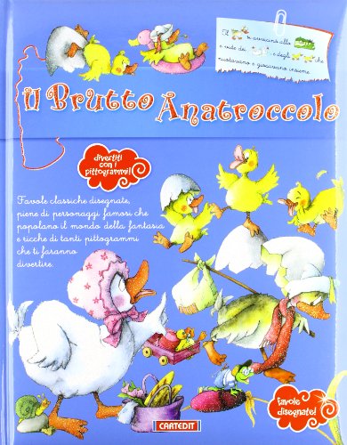 Stock image for Il brutto anatroccolo (Favole disegnate) for sale by medimops