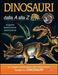Stock image for Dinosauri dalla A alla Z for sale by medimops