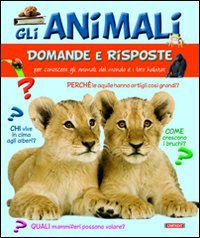 Stock image for Gli animali domande e risposte for sale by medimops