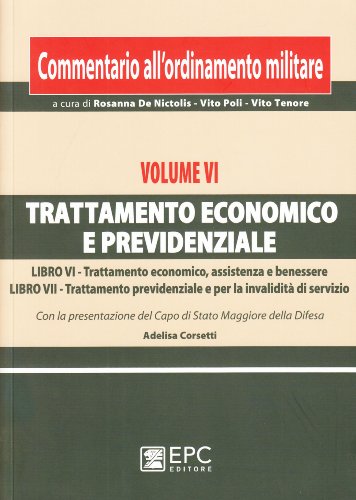 Stock image for Commentario all'ordinamento militare vol. 6 - Trattamento economico e previdenziale for sale by libreriauniversitaria.it