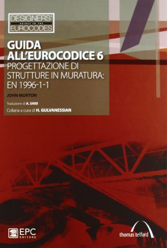 Guida all'Eurocodice 6. Progettazione di strutture in murature: EN 1996-1-1 (9788863102796) by Unknown Author