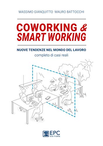 Beispielbild fr Coworking & smart working Nuove tendenze nel modo di lavorare. Completo di casi reali zum Verkauf von medimops