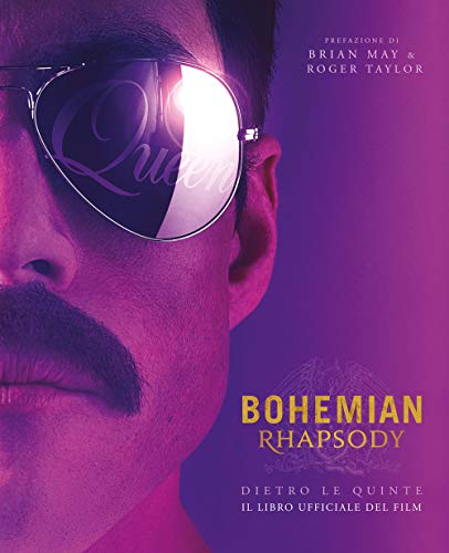 9788863108996: Bohemian rhapsody dietro le quinte. Il libro ufficiale del film. Ediz. illustrata