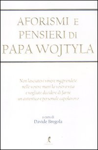 Stock image for Aforismi e pensieri di Papa Wojtyla for sale by medimops