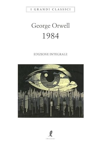 Beispielbild fr 1984. Ediz. integrale (I grandi classici) zum Verkauf von libreriauniversitaria.it