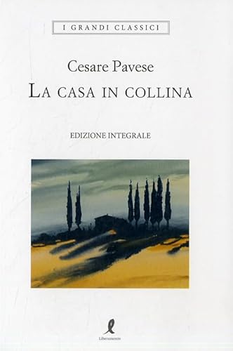 Stock image for La casa in collina. Ediz. integrale (I grandi classici) for sale by libreriauniversitaria.it