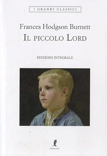 Stock image for Il piccolo Lord (I grandi classici) for sale by libreriauniversitaria.it