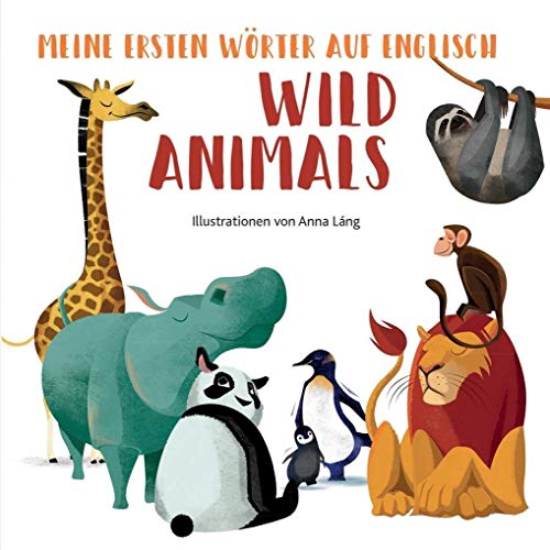 Beispielbild fr Wild Animals: Meine ersten Wrter auf Englisch. Bildwrterbuch Wilde Tiere zum Verkauf von medimops