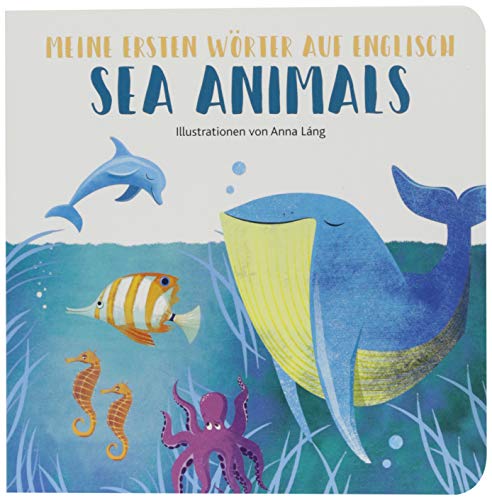 Stock image for Sea Animals: Meine ersten Wrter auf English for sale by medimops