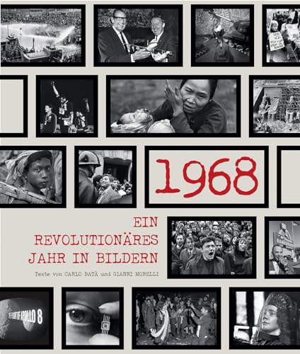 Stock image for 1968: Ein revolutionres Jahr in Bildern for sale by medimops