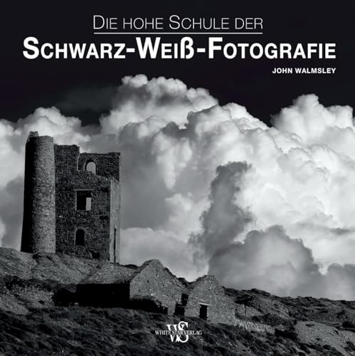 Imagen de archivo de Die hohe Schule der Schwarz-Wei-Fotografie -Language: german a la venta por GreatBookPrices
