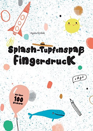 Beispielbild fr Splash - Tupfenspa und Fingerdruck zum Verkauf von medimops