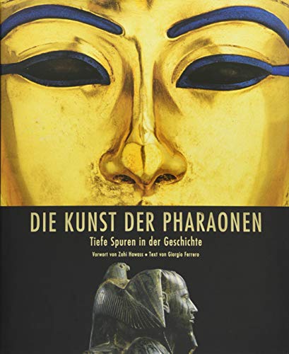 9788863123883: Die Kunst der Pharaonen: Tiefe Spuren in der Geschichte