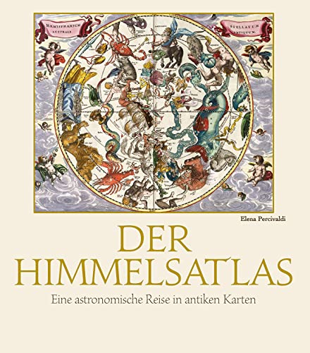 9788863123890: Der Himmelsatlas: Eine astronomische Reise in antiken Karten