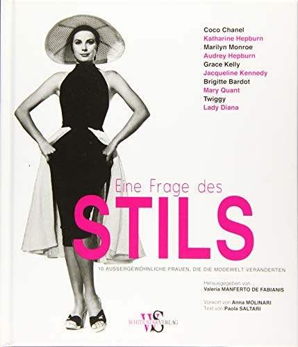 Stock image for Eine Frage des Stils: 10 auergewhnliche Frauen, die die Modewelt vernderten for sale by medimops