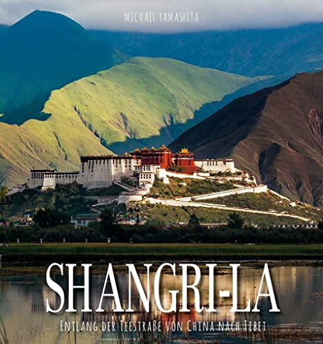 Stock image for Shangri-La: Entlang der Teestrae von China nach Tibet for sale by medimops