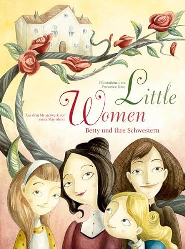 Stock image for Little Women: Betty und ihre Schwestern for sale by Revaluation Books