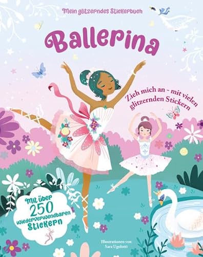 9788863126600: Ballerina (Mein glitzerndes Stickerbuch): Mit ber 250 wiederverwendbaren Stickern; fr Kinder ab 4 Jahren
