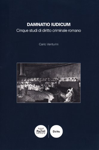 Beispielbild fr Damnatio iudicum. Saggi di diritto criminale romano zum Verkauf von medimops