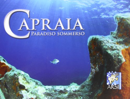 9788863152814: Capraia. Paradiso sommerso (Uomonatura)