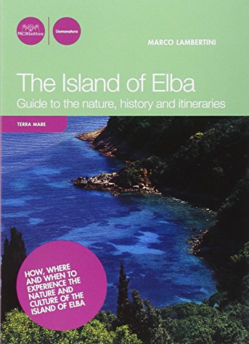 Beispielbild fr The island of Elba. Guide to the nature, history and itineraries zum Verkauf von AwesomeBooks