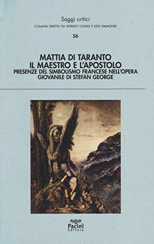 Beispielbild fr Il maestro e l'apostolo. Presenze del simbolismo francese nell'opera giovanile di Stefan George zum Verkauf von medimops