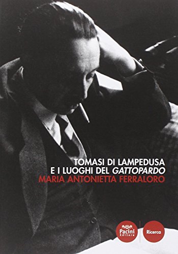 9788863157338: Tomasi di Lampedusa e i luoghi del Gattopardo (Critica e storia letteraria)