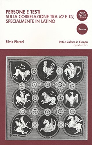 9788863157604: Persone e testi. Sulla correlazione tra io e tu, specialmente in latino (Testi e culture in Europa)