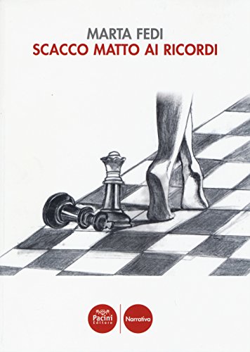 9788863158007: Scacco matto ai ricordi (Narrativa)