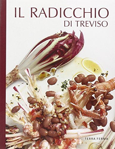 9788863220544: Il radicchio di Treviso