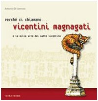 Beispielbild fr Perch ci chiamano vicentini magnagati e le mille vite del gatto vicentino zum Verkauf von medimops