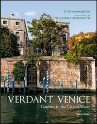 Stock image for Verdant Venice. Gardens in the city of water for sale by Brook Bookstore