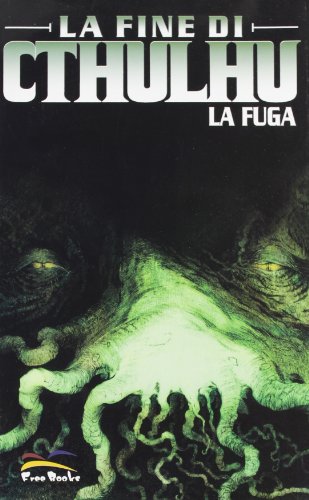 9788863310498: La fine di Cthulhu. La fuga (Vol. 1)