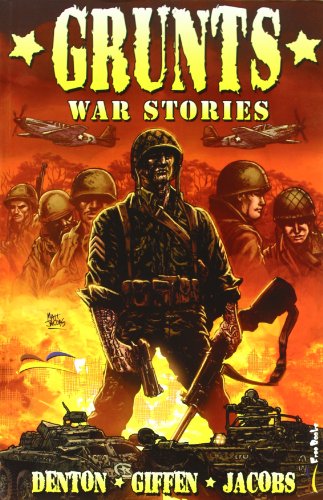 Stock image for Grunts. War stories [Paperback] Denton, Shannon E. Giffen, Keith. Jacobs, Matt. for sale by Brook Bookstore