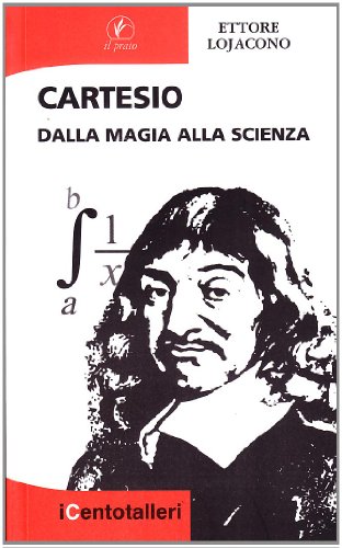 Stock image for Cartesio. Dalla Magia Alla Scienza for sale by David's Books