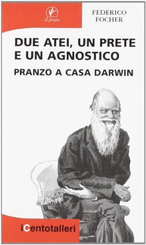 9788863361490: Due atei, un prete e un agnostico. Pranzo a casa Darwin (I centotalleri)