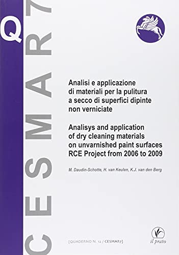 9788863362350: Analisi e applicazione di materiali per la pulitura a secco di superfici dipinte non verniciate. Ediz. bilingue (Quaderni del Cesmar7)