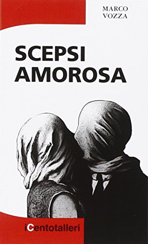 9788863362725: Scepsi amorosa (I centotalleri)