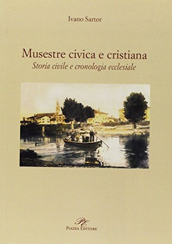 Imagen de archivo de Musestre Civica E Cristiana. Storia Civile E Cronologia Ecclesiale a la venta por libreriauniversitaria.it