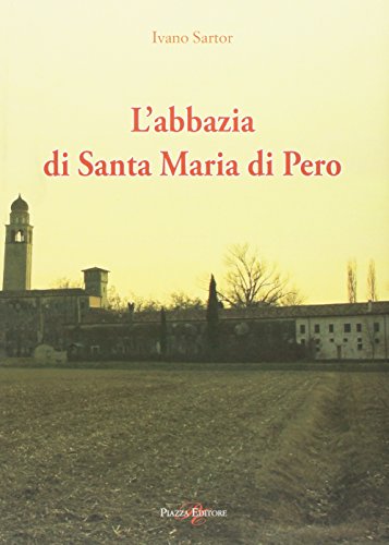 Imagen de archivo de L'abbazia Di Santa Maria Di Pero a la venta por libreriauniversitaria.it