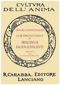 9788863440447: La quadruplice radice del principio di ragion sufficiente