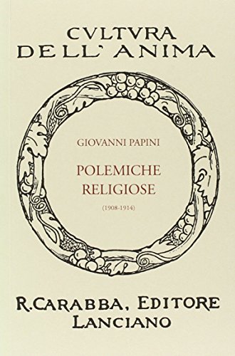 Polemiche religiose (1908-1914) (9788863440522) by Giovanni Papini