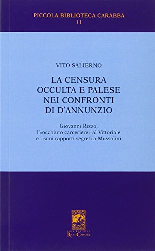 9788863441512: La censura occulta e palese nei confronti di D'Annunzio (Piccola biblioteca Carabba)