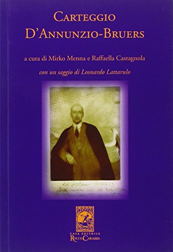 9788863441529: Carteggio D'Annunzio-Bruers (La biblioteca del particolare)