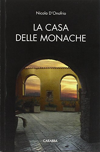 9788863441642: La casa delle monache (Universale Carabba. Sezione studi)