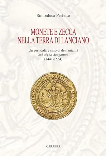 9788863443110: Monete e zecca nella terra di Lanciano